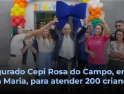 Inaugurado Cepi Rosa do Campo, em Santa Maria, par