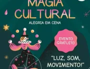Magia Cultural realiza apresentações e oficinas gr