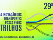 29ª Semana de Tecnologia Metroferroviária define primeiros painéis