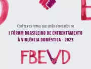 Instituto Maria da Penha (IMP) promove o I Fórum B