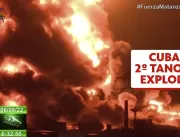 VÍDEO: Tanque de combustível explode em Cuba; incê