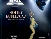 Teatro Rival Refit recebe Noites Burlescas na próx