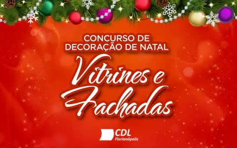 CDL Florianópolis promove concurso de Vitrine e Fa