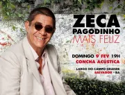 Zeca Pagodinho – “Mais Feliz” na Concha Acústica do Teatro Castro Alves em Salvador – BA 