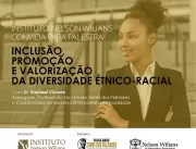 Instituto Nelson Wilians discute inclusão racial