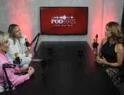 Mara Ferraz e Patrícia Rodrigues recebem Analice Nicolau em novo episódio do “PodMais”