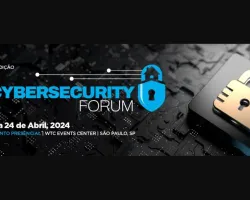  Cybersecurity Forum vai revelar como empresas est