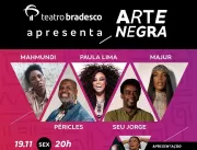 Arte Negra no Teatro Bradesco 