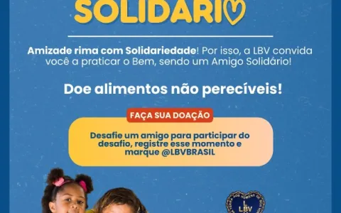 LBV celebra Dia do Amigo com Ação Solidária em Mac