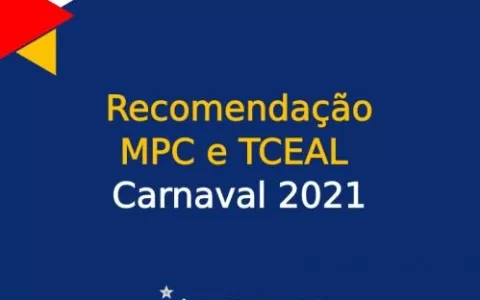 Recomendação MPC e TCEAL - Carnaval 2021