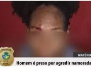 Homem é preso após agredir namorada em Formosa, no