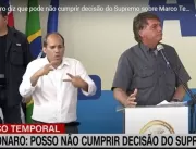 ​ Bolsonaro: Ou falo para o STF administrar o Bras