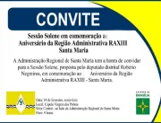 Sessão Solene em comemoração ao 24º Aniversário da Região Administrativa RAXIII Santa Maria
