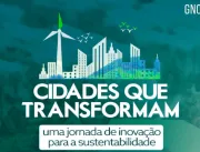 Prefeitura de Maceió participa do lançamento da segunda jornada do Projeto Cidades que Transformam