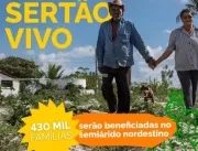 Projeto Sertão Vivo vai beneficiar 38 mil famílias