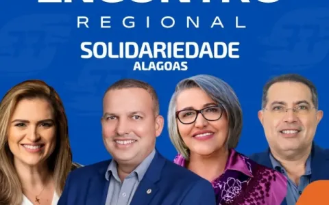 EM ALAGOAS – Encontro Regional do Solidariedade reunirá personagens de destaque da política nacional e local