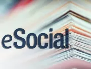 O que você deve saber sobre o E-social