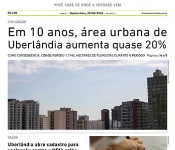 Diário de Uberlândia - Quinta-Feira - (20/06/2024)
