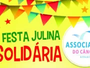 Festa Julina da Associação do Câncer acontece no d