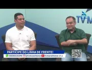 LINHA DE FRENTE ENTREVISTA - PAULO MARINHO JR E CATULÉ JUNIOR