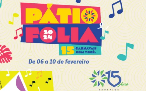 Shopping Pátio Maceió entre no clima de Carnaval com uma programação imperdível: Pátio Folia