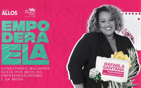 EmpoderaEla: no mês da mulher, São Bernardo Plaza 