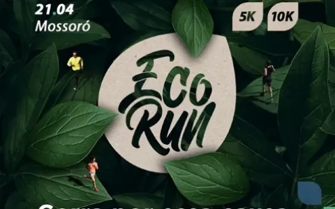Corrida Eco Run Edição Mossoró: compromisso com a 