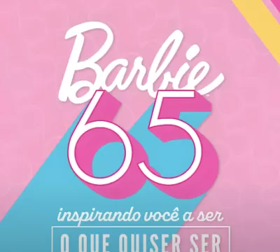 Barbie completa 65 anos e lojas da Ri Happy e da P
