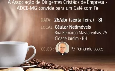 ADCE-MG realiza nova edição do “Café com Fé” nesta