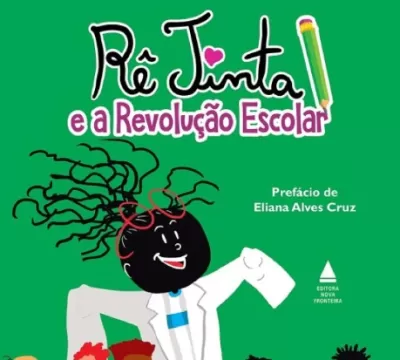 Rê Tinta e a revolução escolar: Elisa Lucinda e Es