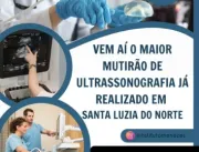 Instituto Antônio Menezes realizará o maior mutirão de ultrassonografia já realizado em Santa Luzia do Norte