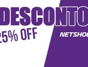 25% de DESCONTO na  Netshoes CLIQUE AQUI!