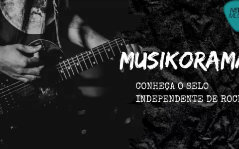 Conheça Musikorama, selo independente de rock e MP
