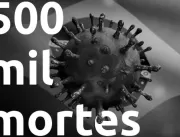 Com 500 mil vítimas da covid, Brasil é o 8º país c