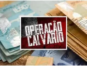 Calvário: Justiça bloqueia mais R$ 52 milhões da C