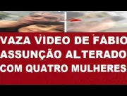 Vídeo íntimo de Fábio Assunção viraliza e causa re