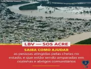 LBV  promove Campanha SOS ACRE para atender famíli