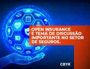 Open Insurance é tema de discussão importante no setor de seguros, afirma CBYK