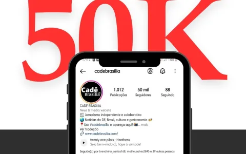 Perfil do site Cadê Brasília no Instagram atinge a marca de 50 mil seguidores!