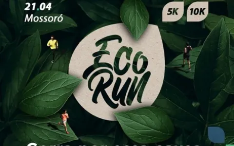 Corrida Eco Run Edição Mossoró: compromisso com a 
