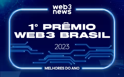 ‘1º Prêmio Web3 Brasil 2023’ reconhece os protagon